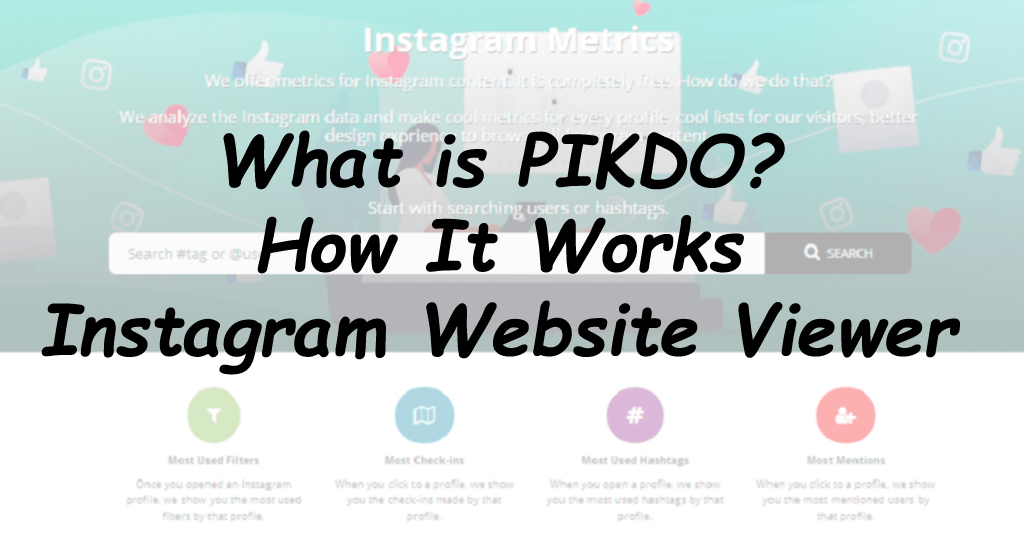 what-is-pikdo-how-instagram-viewer-works