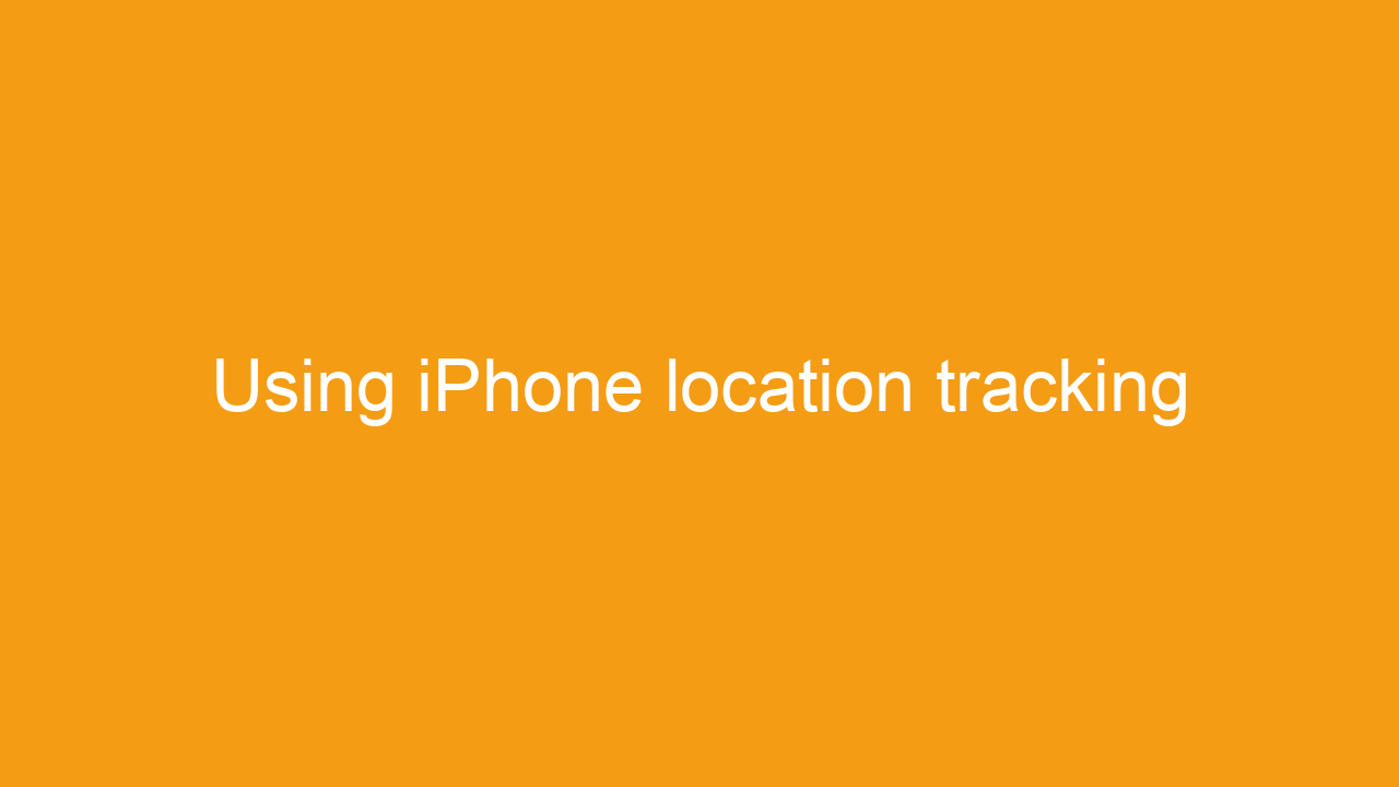 using iphone location tracking 246